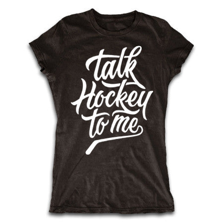 Talk Hockey To Me Shirt