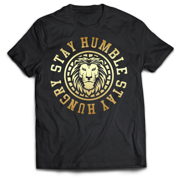 Stay Humble Stay Hungry T-Shirt