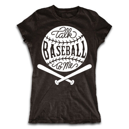 Talk Baseball To Me Shirt