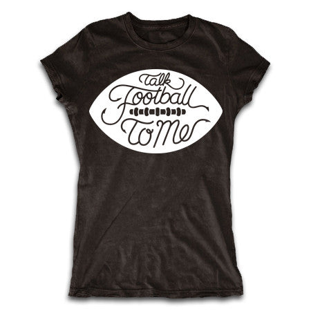Talk Football To Me Shirt