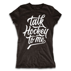 Talk Hockey To Me Shirt